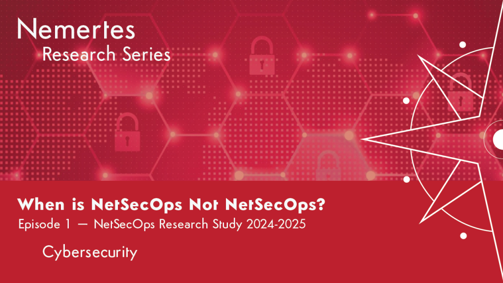 When is NetSecOps Not NetSecOps? (Ep.1) | Nemertes